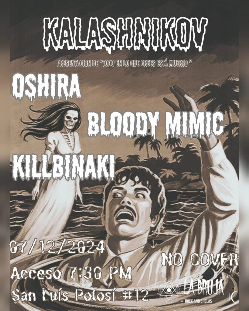 Kalashnikov Oshira Bloody Mimic Killbinaki KALASHNIKOV PRESENTARÁ SU PRIMER EP EN LA BRUJA DE SAN LUIS